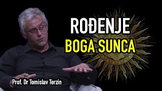 Tomislav Terzin  ROĐENJE BOGA SUNCA [upl. by Yehsa]