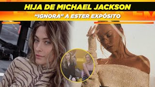 Hija de Michael Jackson “ignora” a Ester Expósito 😱🤔 [upl. by Prestige]