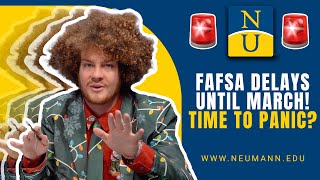 FAFSA DELAYS FINANCIAL AID UNTIL MIDMARCH SHOULD STUDENTS PANIC  Neumann University [upl. by Luhey322]