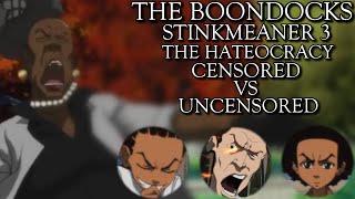 The Boondocks Stinkmeaner 3 The Hateocracy CENSORED VS UNCENSORED [upl. by Ecidna]