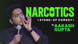 Narcotics  Standup Comedy  Aakash Gupta [upl. by Bast]