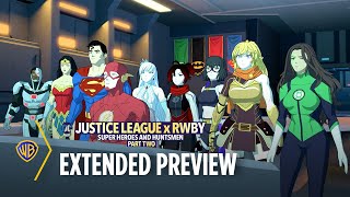 Justice League x RWBY Super Heroes amp Huntsmen Part Two  Extended Preview  Warner Bros Ent [upl. by Hamil]