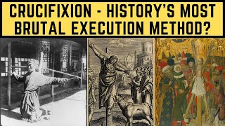 Crucifixion  Historys Most BRUTAL Execution Method [upl. by Mcdonald246]