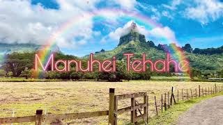 MANUHEI TEHAHE  TE HERE E TI’A HIA [upl. by Akinaj]