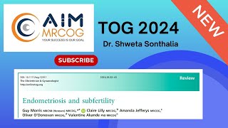 38 AIM MRCOG TOG 2024  Endometriosis and Subfertility [upl. by Lexerd]