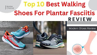 Top 10 Best Walking Shoes for Plantar Fasciitis in 2024 [upl. by Auhsoj]