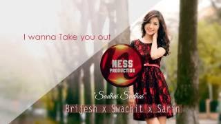 Brijesh Shrestha X Swachit Shakya X Sarin Tmg  Sadhai Sadhai Official Lyrics Video [upl. by Coltun]