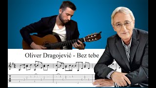 Oliver Dragojević  Bez tebe  Fingerstyle Guitar Cover  Note amp Tablature 🎸🎼 [upl. by Naam]