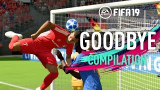 FIFA 19 GOODBYE [upl. by Roban]