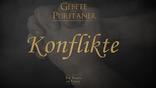 Konflikte  Gebete der Puritaner  The Valley of Vision [upl. by Hwang]