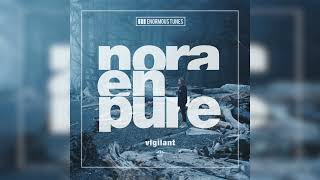 Nora En Pure  Vigilant [upl. by Aphrodite635]