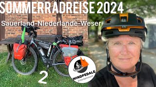 Sommerradreise 2024 Teil 2 Sauerland l Niederlande l Weser [upl. by Nnyltiak899]