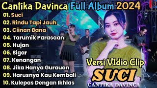 Suci  Rindu Tapi Jauh  cantika Davinca Full Album Terbaru 2024  Ciinan Bana Cantika Davinca [upl. by Fiedling]