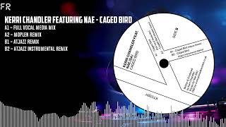 Kerri Chandler Featuring Nae  Caged Bird BLACK KT039V [upl. by Fabio]