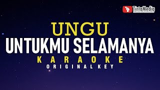 Untukmu Selamanya  Ungu Karaoke [upl. by Sharlene]