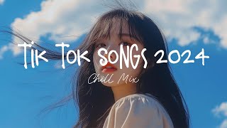 Tiktok songs 2024 🍄 Best tiktok songs 2024  Trending song latest [upl. by Earehs]