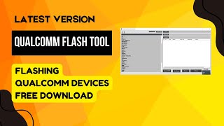 Qualcomm Flash Tool Flash Backup And Unlock Qualcomm Devices [upl. by Yellah]