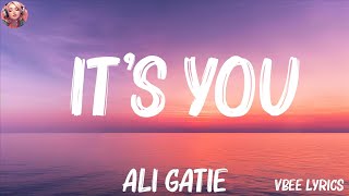 Ali Gatie  Its You Lyrics  Miley Cyrus Taylor Swift Mix Lyrics [upl. by Ecile]