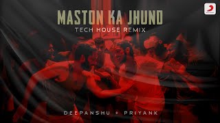 Maston Ka Jhund  Tech House Remix  Deepanshu Ruhela  Priyank  Bhaag Milkha Bhaag [upl. by Grega303]