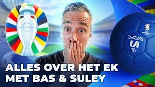 🔥 Alles over het EK 2024 met BAS amp SULEY  Rondje EK 5 [upl. by Angell]