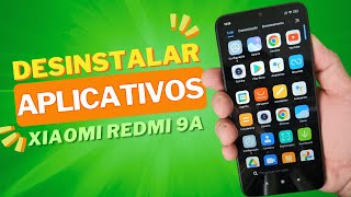 3 FORMAS PARA DESINSTALAR APPS NO CELULAR XIAOMI REDMI 9A [upl. by Norah868]