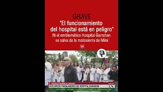 El funcionamiento del Hospital Garrahan está en riesgo [upl. by Inaffets]