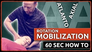 ATLANTOAXIAL ROTATION MOBILIZATION 60 Sec How To [upl. by Sanborn]