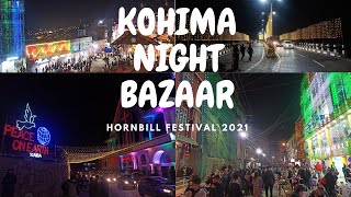 A GLANCE OF KOHIMA NIGHT BAZAAR  HORNBILL FESTIVAL 2021 [upl. by Noremac]