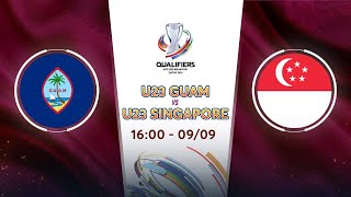 🔴LIVE FOOTBALL U23 GUAM  U23 SINGAPORE  AFC U23 ASIAN CUP 2024 QUALIFIERS [upl. by Ael615]