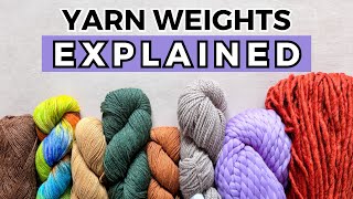 Yarn Weight Guide How to Pick the Right Yarn EVERY TIME [upl. by Alejandrina]