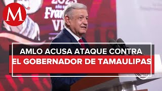 Denuncia AMLO que noticias sobre violencia en Tamaulipas son “ataque políticoquot contra Américo [upl. by Ocker]