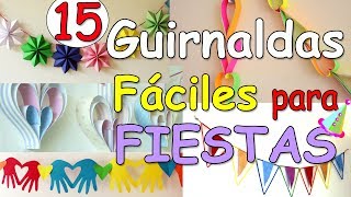 15 Guirnaldas FACILES para Decorar Fiestas  Manualidades Para Todos [upl. by Landy]