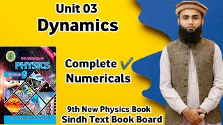 Class 9th Physics  Unit 3 Dynamics  All Numericals  Sindh Board  New Physics Book [upl. by Dulcle]