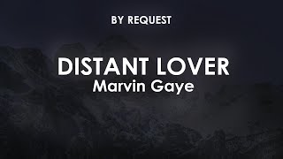 Distant Lover  Marvin Gaye [upl. by Durston506]