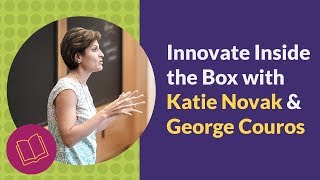 Innovate Inside the Box with Katie Novak amp George Couros [upl. by Yroggerg]