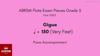 ABRSM Flute Grade 5 from 2022 Gigue ♩  150 Very Fast Piano Accompaniment [upl. by Ahsert]