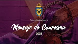 Mensaje de Cuaresma 2023 [upl. by Vanna374]