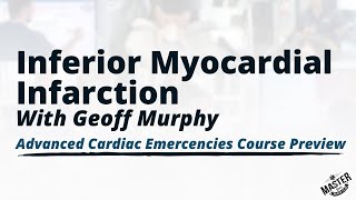 Inferior Myocardial Infarction  Advanced Cardiac Emergencies Course Class [upl. by Hanson]