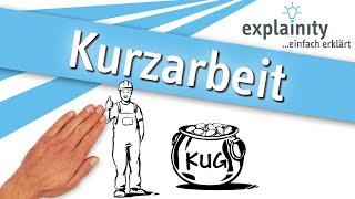 KurzarbeitKurzarbeitergeld einfach erklärt explainity® Erklärvideo [upl. by Carmina]