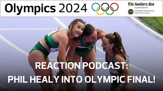 REACTION PODCAST Phil Healy is an Olympic finalist [upl. by Nwahs650]