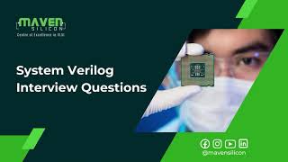 System Verilog Interview Questions  Maven Silicon [upl. by Erbe]