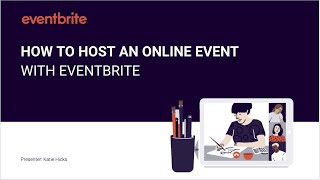 How to host an online event with Eventbrite [upl. by Yc590]