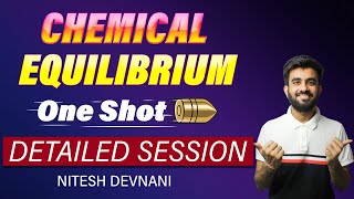 Chemical Equilibrium One Shot Complete chapter  Most Detailed Session  NEET  Nitesh Devnani [upl. by Anoval]