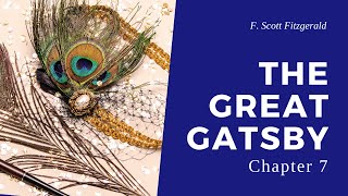 Great Gatsby  Chapter 7 Audiobook [upl. by Aesoh57]