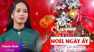 Noel Ngày Ấy  Thanh Hoài  Nhạc Noel Hay Nhất [upl. by Darrell880]