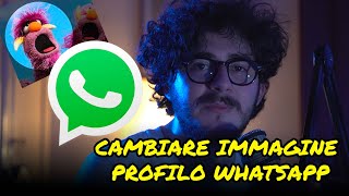 Come CAMBIARE IMMAGINE avatar PROFILO WHATSAPP [upl. by Dorkus159]