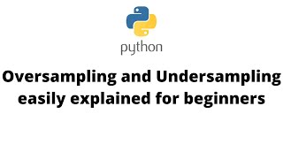 OversamplingUndersampling and SMOTE explained very easily [upl. by Caro684]