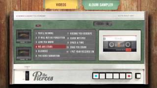 The Pierces  Album Sampler [upl. by Giuliana]