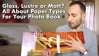 Gloss Lustre or Matt All About Paper Types for Your Photo Books [upl. by Enenstein]