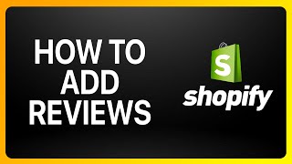 How To Add Reviews Shopify Tutorial [upl. by Einhoj]